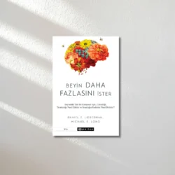 beyin daha fazlasını ister